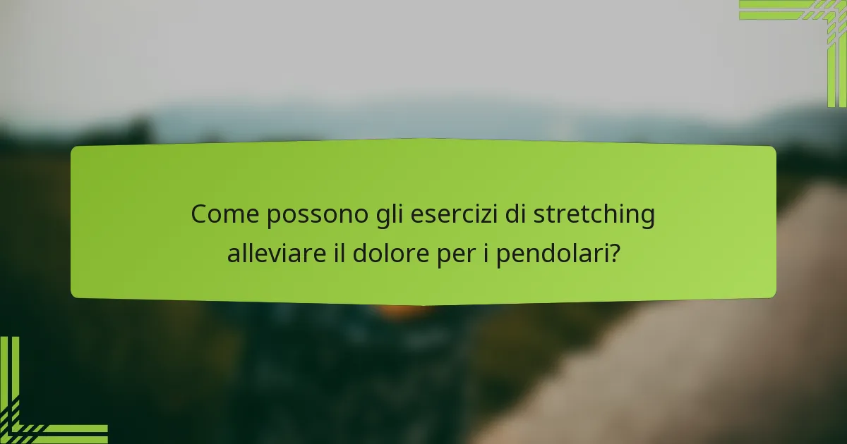 Come possono gli esercizi di stretching alleviare il dolore per i pendolari?